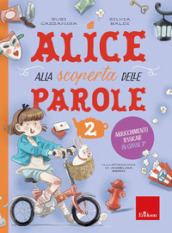 Alice alla scoperta delle parole. Con 30 schede. Vol. 2: Arricchimento lessicale in classe 2ª