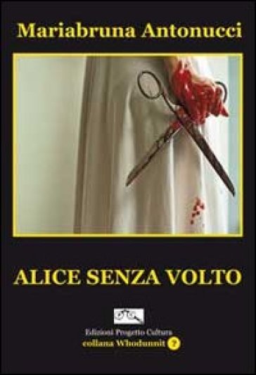 Alice senza volto - Mariabruna Antonucci