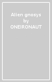 Alien gnosys