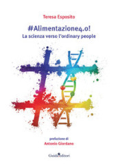 #Alimentazione 4.0! La scienza verso l ordinary people