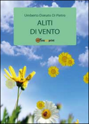 Aliti di vento - Umberto Donato Di Pietro