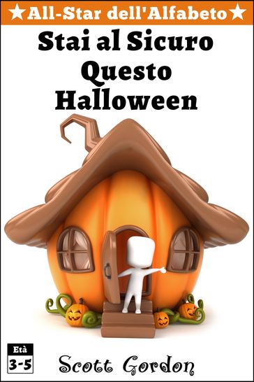 All-Star dell'Alfabeto: Stai Al Sicuro Questo Halloween! - Gordon Scott