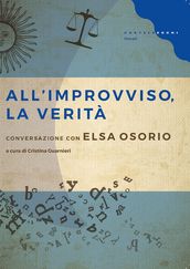 All improvviso, la verità