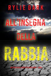 All insegna della rabbia (Un thriller dell agente FBI Maeve Sharp Libro 4)