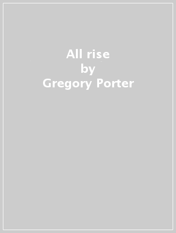 All rise - Gregory Porter