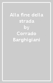 Alla fine della strada