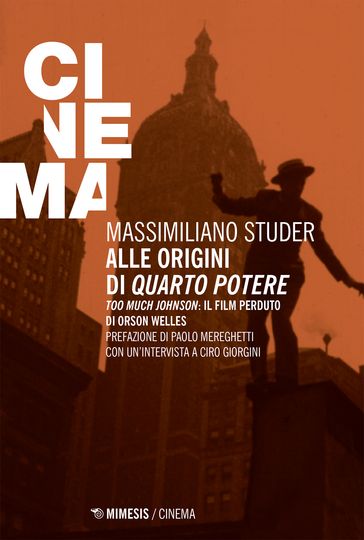 Alle origini di Quarto potere - Massimiliano Studer