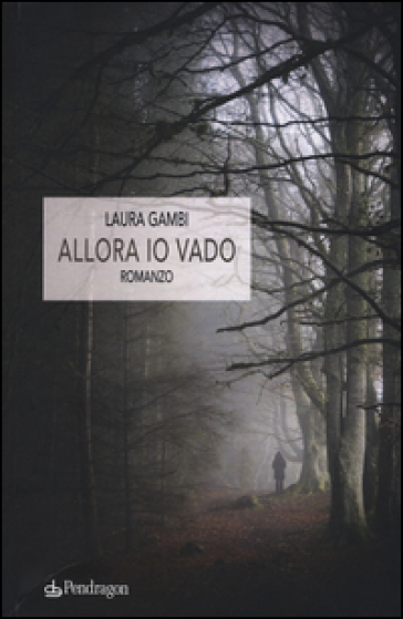 Allora io vado - Laura Gambi