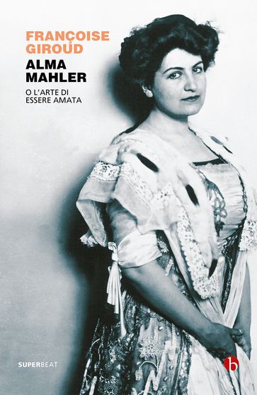 Alma Mahler - Françoise Giroud