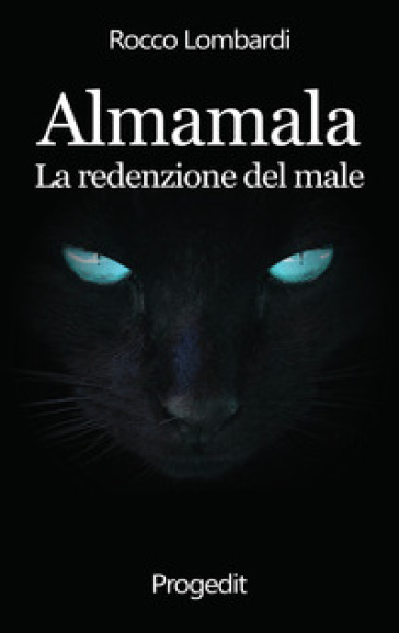 Almamala. La redenzione del male - Rocco Lombardi