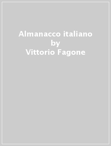 Almanacco italiano - Vittorio Fagone