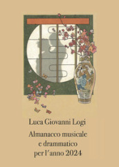 Almanacco musicale e drammatico per l anno 2024