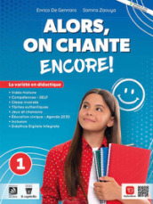 Alors, on chante! Encore. Avec Le cahier du citoyen. Per la Scuola media. Con e-book. Con espansione online. Vol. 1