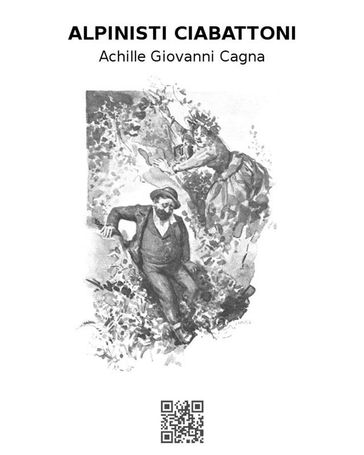 Alpinisti ciabattoni - Achille Giovanni Cagna