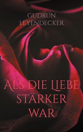 Als die Liebe starker war