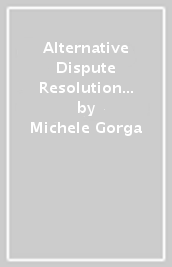 Alternative Dispute Resolution e Online Dispute Resolution nella Pubblica Amministrazione. Le ADR in settori diversi focus sul reclamo al garante privacy