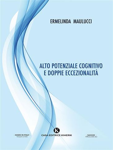 Alto potenziale cognitivo e doppie eccezionalità - Ermelinda Maulucci