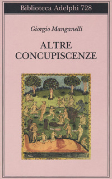 Altre concupiscenze - Giorgio Manganelli