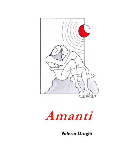 Amanti - Valeria Draghi