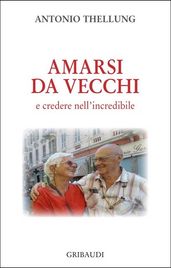 Amarsi da vecchi