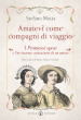 Amatevi come compagni di viaggio. I Promessi sposi e l avvincente costruzione di un amore