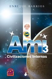 Ami 3. Civilizaciones internas