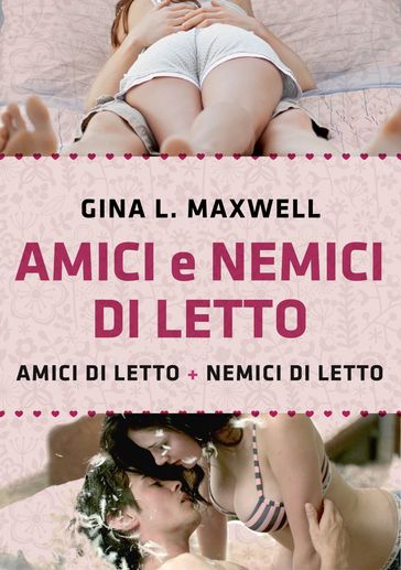 Amici e nemici di letto (Life) - Gina L. Maxwell