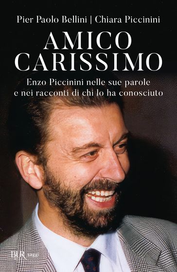 Amico carissimo - Pier Paolo Bellini - Chiara Piccinini