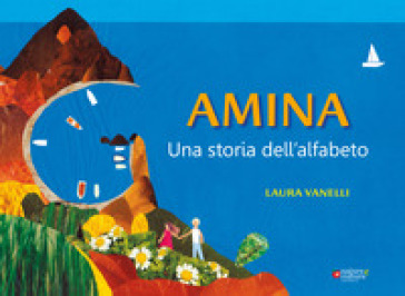 Amina. Una storia dell'alfabeto - Laura Vanelli