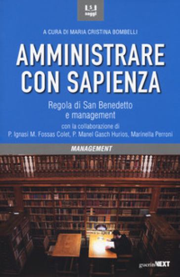 Amministrare con sapienza. Regola di San Benedetto e management