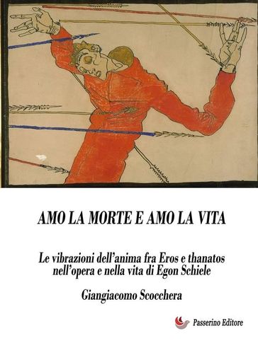 Amo la morte e amo la vita - Giangiacomo Scocchera