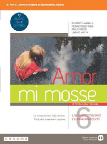 Amor mi mosse. Letteratura italiana. L'instaurazione del canone. I nuovi classici. Dalle origini all'età comunale. Per le Scuole superiori. Con e-book. Con espansione online. Vol. 6 - Giuseppe Langella - Pierantonio Frare - Paolo Gresti - Umberto Motta