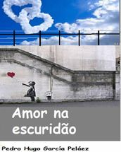 Amor na escuridão