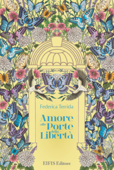 Amore alle porte della libertà - Federica Terrida