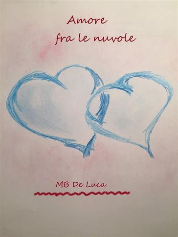 Amore fra le nuvole - Mb De Luca