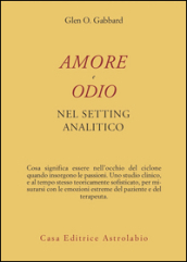 Amore e odio nel setting psicoanalitico