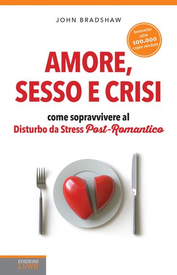 Amore, sesso e crisi - John Bradshaw