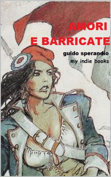 Amori e Barricate - Guido Sperandio