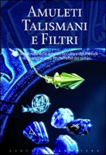 Amuleti talismani e filtri - Lynn Keith