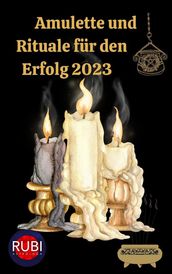 Amulette und Rituale fur den Erfolg 2023