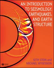 An Introduction to Seismology, Earthquakes, and Earth Structure