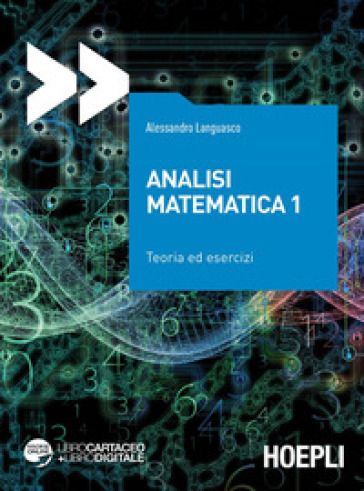 Analisi matematica 1. Teoria ed esercizi. Con espansione online - Alessandro Languasco