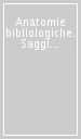 Anatomie bibliologiche. Saggi di storia del libro per il centenario de «La Bibliofilia»