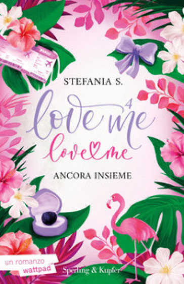 Ancora insieme. Love me love me. Vol. 4. Copia autografata - Stefania S.