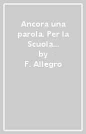 Ancora una parola. Per la Scuola media. Con ebook. Con espansione online. Vol. A