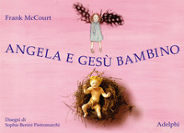 Angela e Gesù Bambino. Ediz. illustrata - Frank McCourt