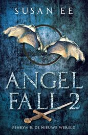 Angelfall 2 - Penryn + De nieuwe wereld