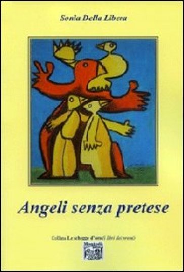 Angeli senza pretese - Sonia Della Libera