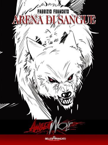 Angerwolf - Arena di Sangue - Fabrizio Francato