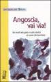 Angoscia, vai via! Sui nodi alla gola e sulle strette al cuore dei bambini